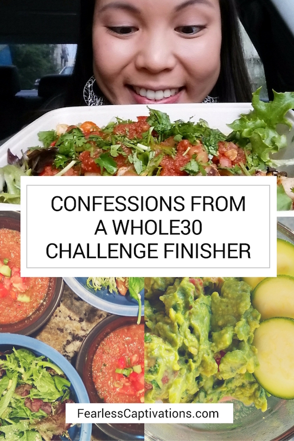 Confessions from a Whole30 Challenge Finisher Fearless Captivations